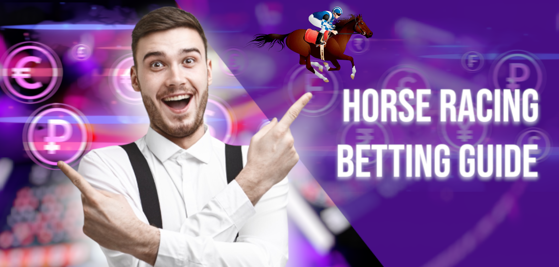 Horse Racing Betting Guide