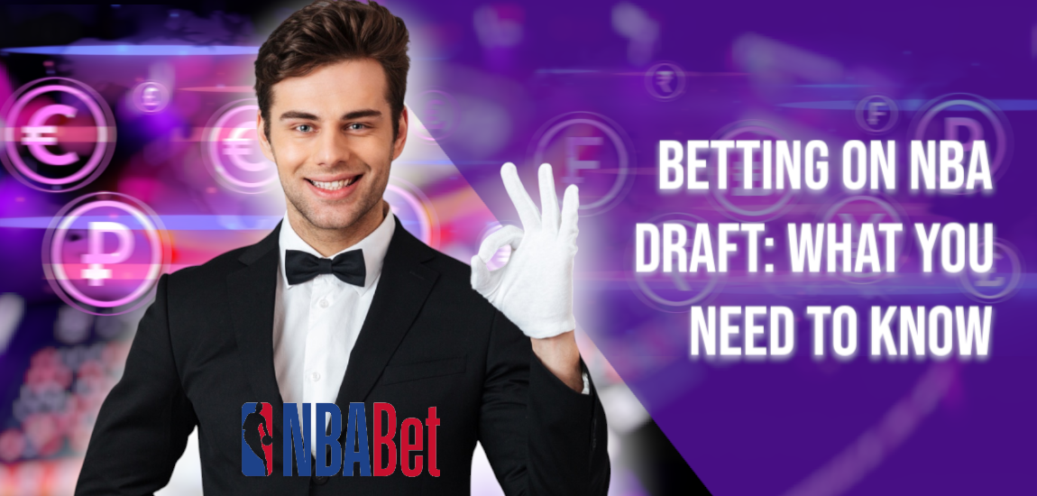 Betting on NBA Draft: What You Need to Know